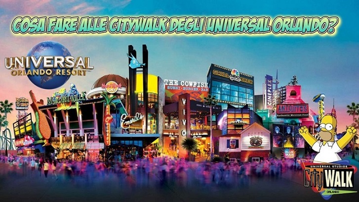 Cosa fare alle CityWalk degli Universal Orlando?