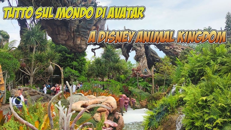 Avatar Land: il mondo di Pandora a Disney Animal kingdom